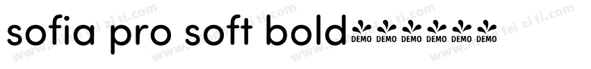 sofia pro soft bold字体转换 sofia pro soft bold字体转换
